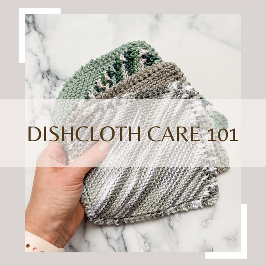 Dishcloth Care 101